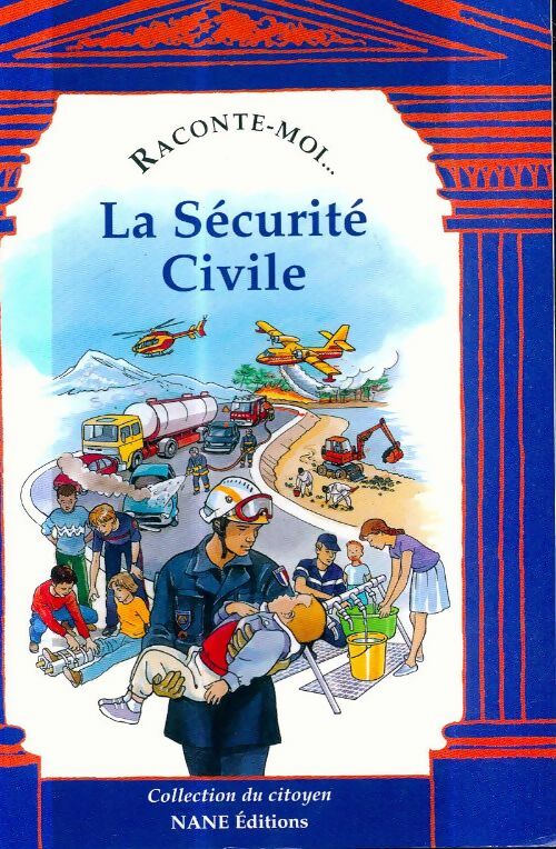 Livrenpoche : La sécurité civile - Anne-Marie Balenbois - Livre