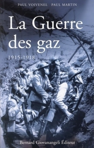 Livrenpoche : La Guerre des gaz 1915-1918 - Paul Martin - Livre