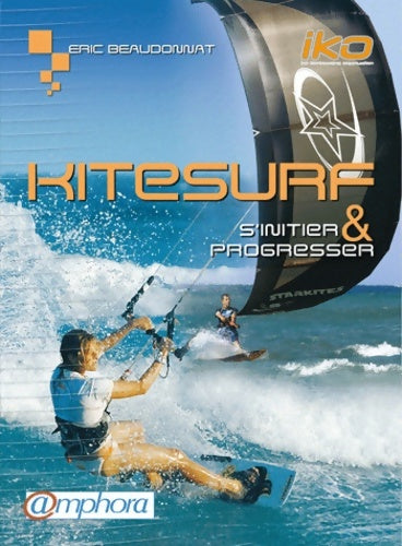 Livrenpoche : Kitesurf : S'initier et progresser - Eric Beaudonnat - Livre
