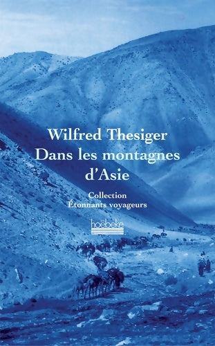 Livrenpoche : Dans les montagnes d'Asie - Wilfred Thesiger - Livre