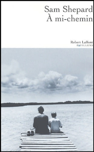 Livrenpoche : A mi-chemin - Sam Shepard - Livre