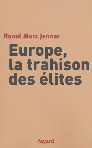 Livrenpoche : Europe la trahison des élites - Raoul Marc Jennar - Livre