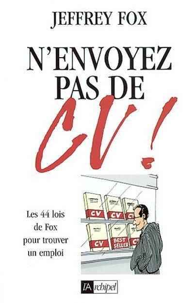 Livrenpoche : N'envoyez pas de CV ! - Jeffrey Fox - Livre