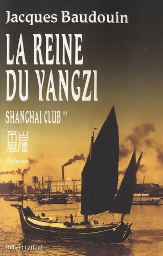 Livrenpoche : La Reine du Yangzi - Jacques Baudouin - Livre