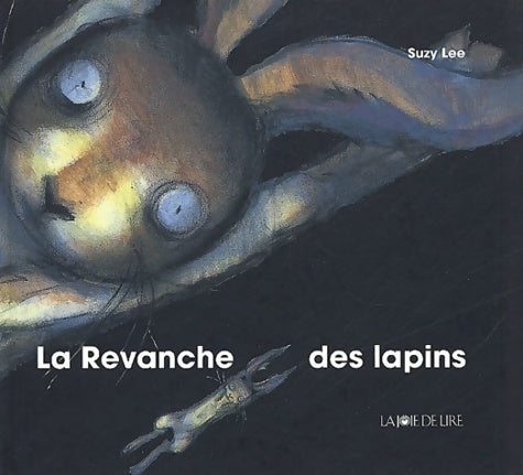 Livrenpoche : La revanche des lapins - Suzy Lee - Livre