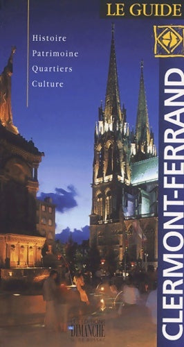 Livrenpoche : Clermont-Ferrand : Le guide - Denis Couderc - Livre
