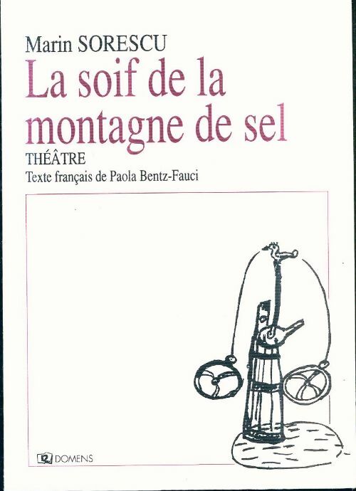 Livrenpoche : La soif de la montagne de sel - Marin Sorescu - Livre