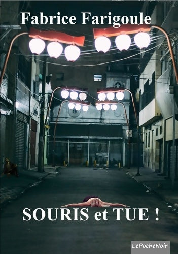 Livrenpoche : Souris et tue ! - Fabrice Farigoule - Livre