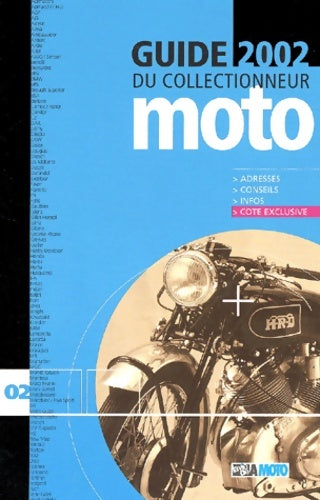 Livrenpoche : Guide du collectionneur moto 2002 - Collectif - Livre