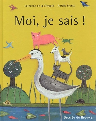 Livrenpoche : Moi je sais ! - Catherine De la Clergerie - Livre