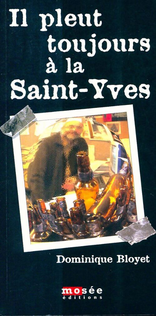 Il pleut toujours a la saint yves - Dominique Bloyet, Bloyet - Livre
