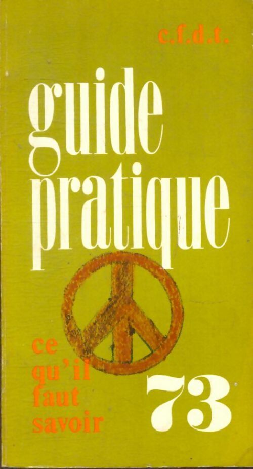 Livrenpoche : Guide pratique CFDT 1973 : Ce qu'il faut savoir - Collectif - Livre