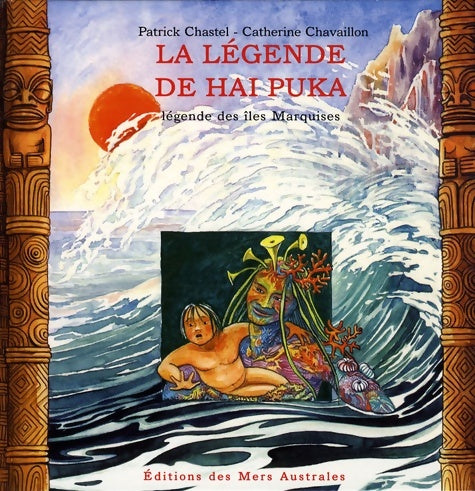 Livrenpoche : La légende Hai Puka : Légende des îles Marquises - Patrick Chastel - Livre