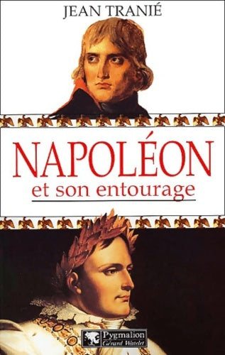 Livrenpoche : Napoléon et son entourage - Jean Tranié - Livre