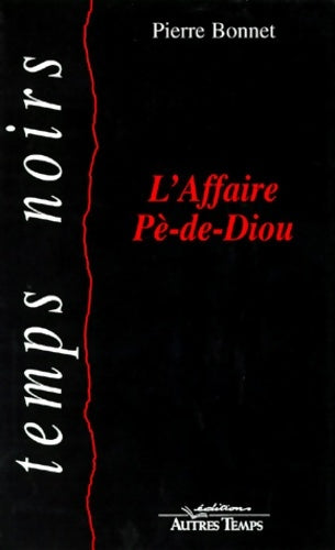 Livrenpoche : L'affaire Pè-de-Diou - Pierre Bonnet - Livre