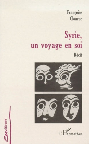Livrenpoche : Syrie UN VOYAGE EN SOI - Françoise Cloarec - Livre
