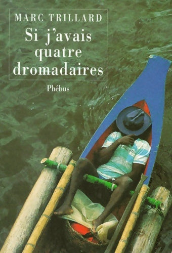 Livrenpoche : Si j'avais quatre dromadaires - Marc Trillard - Livre