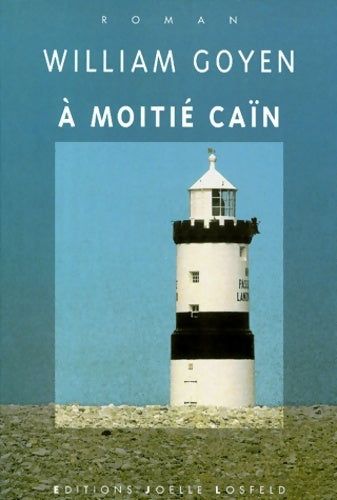 Livrenpoche : À moitié Caïn - William Goyen - Livre