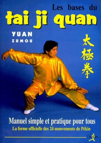 Livrenpoche : Les Bases du tai ji quan. Manuel simple et pratique pout tous - Yuan Zumou - Livre