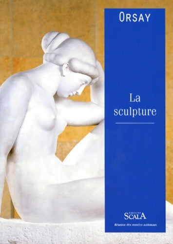 Livrenpoche : Orsay : La sculpture - Anne Pingeot - Livre