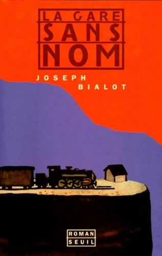 Livrenpoche : La gare sans nom - Joseph Bialot - Livre