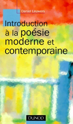 Livrenpoche : Introduction à la poésie moderne et contemporaine - Daniel Leuwers - Livre