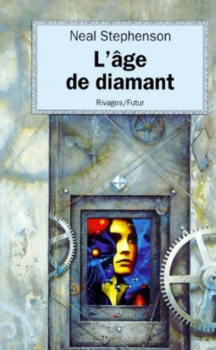 Livrenpoche : L'âge de diamant ou Le manuel illustré d'éducation pour jeunes filles - Neal Stephenson - Livre