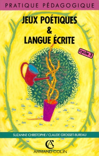 Livrenpoche : JEUX POETIQUES ET LANGUE écrite - Claude Grosset-Bureau - Livre