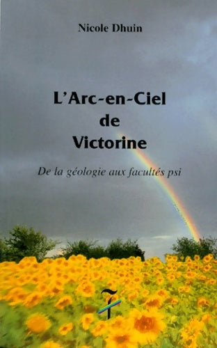 Livrenpoche : L'arc-en-ciel de Victorine - Nicole Dhuin - Livre