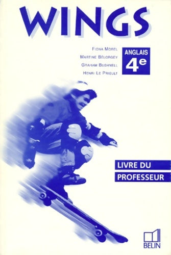 Livrenpoche : Wings : Anglais 4e - Martine Bélorgey - Livre