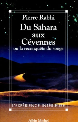 Livrenpoche : Du Sahara aux Cévennes ou la reconquête du songe - Pierre Rabhi - Livre