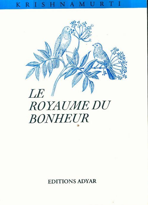 Livrenpoche : Le royaume du bonheur - Jiddu Krishnamurti - Livre