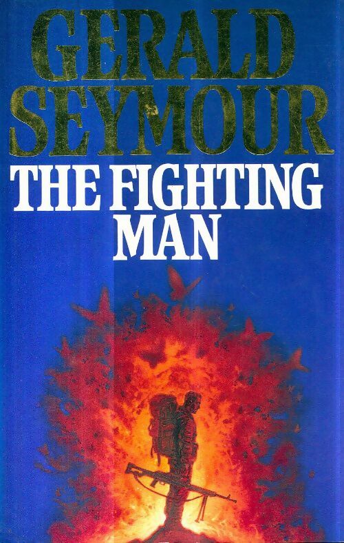 Livrenpoche : The fighting man - Gerald Seymour - Livre