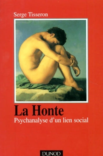 Livrenpoche : La Honte : Psychanalyse d'un lien social - Serge Tisseron - Livre
