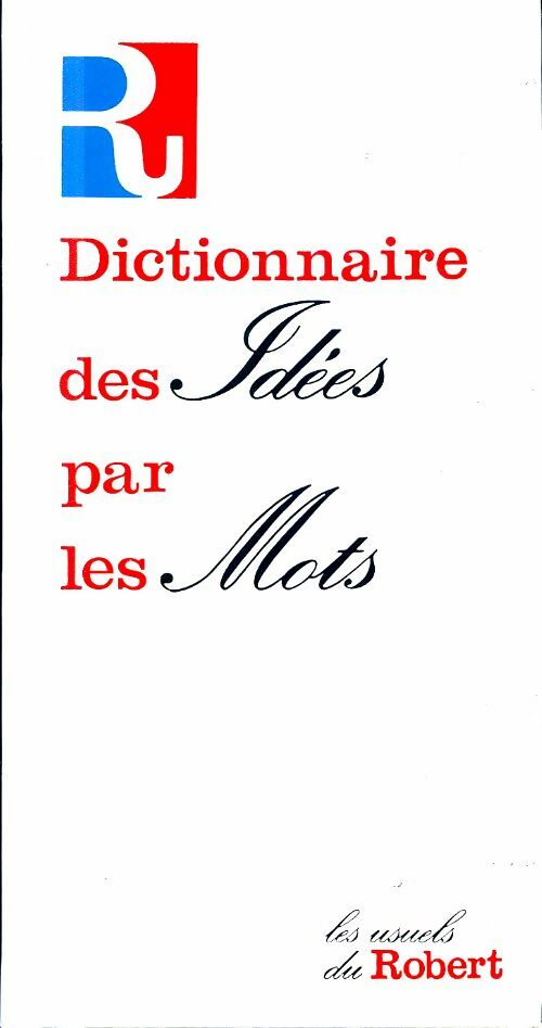 Livrenpoche : Dictionnaire des idées par les mots - Daniel Delas - Livre