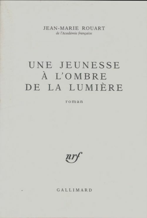 Livrenpoche : Une jeunesse à l'ombre de la lumière - Jean-Marie Rouart - Livre