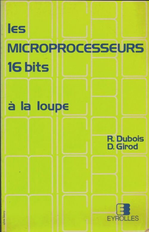Livrenpoche : Les Microprocesseurs 16 bits à la loupe - Roland Dubois - Livre