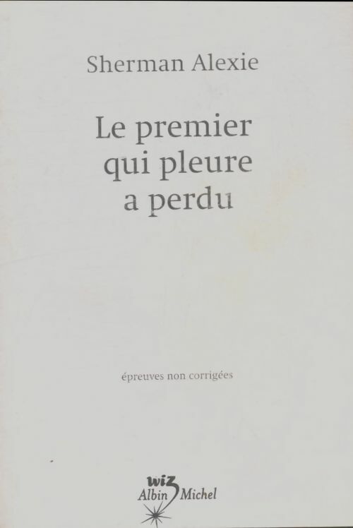 Livrenpoche : Le premier qui pleure a perdu - Sherman Alexie - Livre