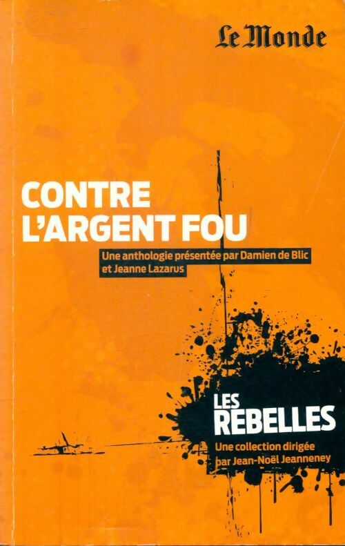 Livrenpoche : Les rebelles Tome VI : Contre l'argent fou - Collectif - Livre