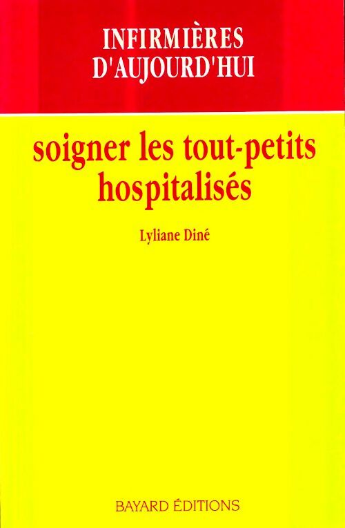 Livrenpoche : Infirmières d'aujourd'hui - Lyliane Diné - Livre
