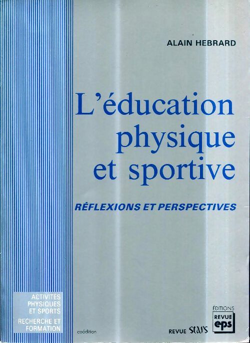 Livrenpoche : L'éducation physique et sportive - Alain Hébrard - Livre