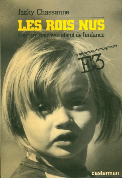 Livrenpoche : Les Rois nus : Pour un nouveau statut de l'enfance - Jacky Chassanne - Livre
