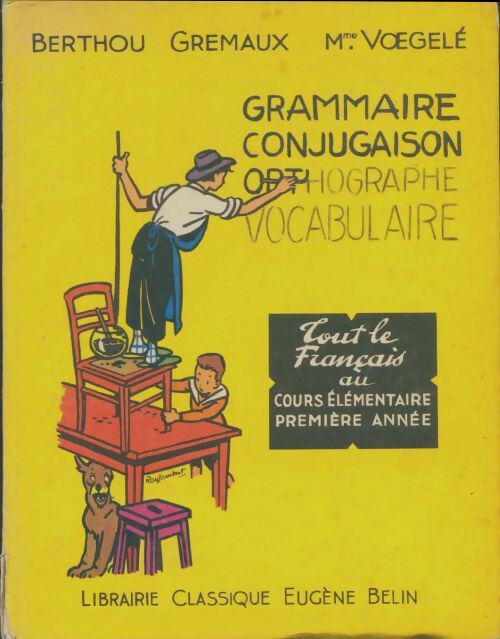 Livrenpoche : Tout le Français au CE1 : Grammaire conjugaison orthographe vocabulaire - Adolphe Berthou - Livre