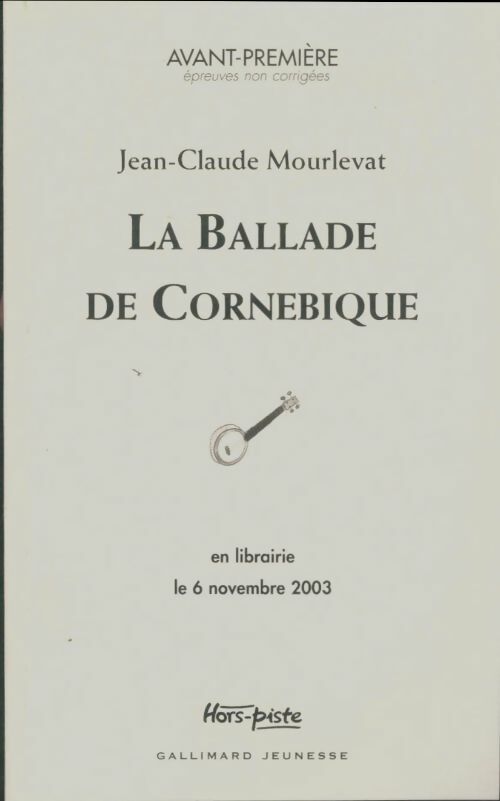 Livrenpoche : La ballade de Cornebique - Jean-Claude Mourlevat - Livre