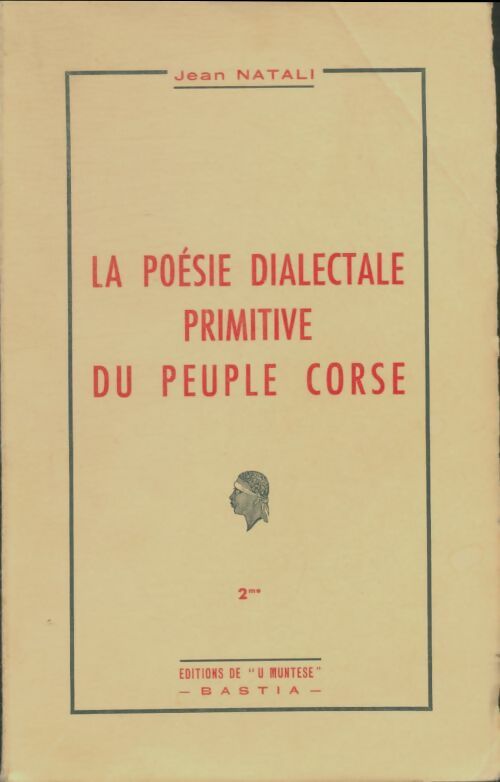 Livrenpoche : La Poésie dialectale primitive du peuple corse - Jean Natali - Livre