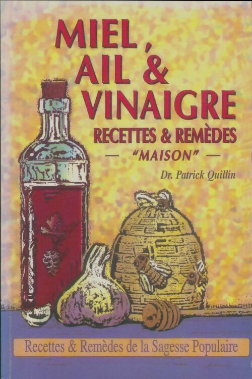 Livrenpoche : Meil, ail & vinaigre - Patrick Quillin - Livre