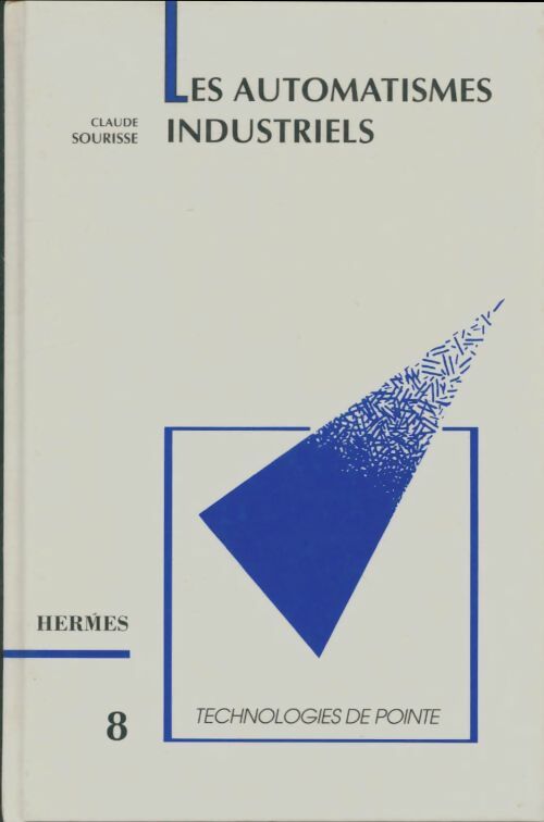 Livrenpoche : Les automatismes industriels - Claude Sourisse - Livre
