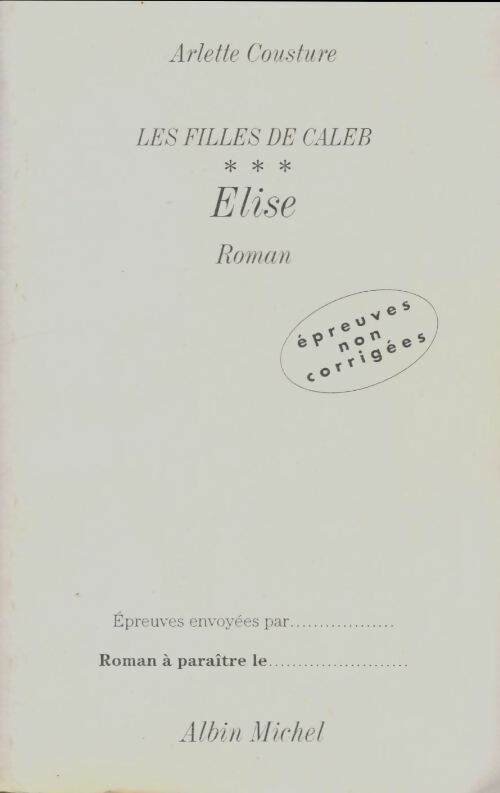 Livrenpoche : Les filles de Caleb Tome III : Elise - Arlette Cousture - Livre