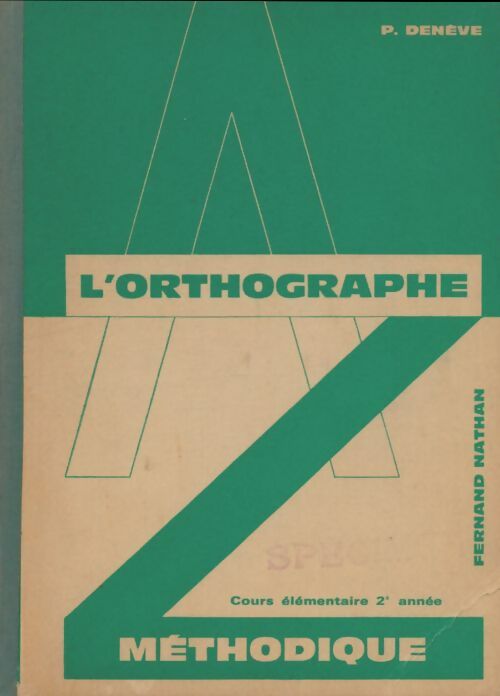 Livrenpoche : L'Orthographe Méthodique. Cours élémentaire 2e année. - P. Denève - Livre