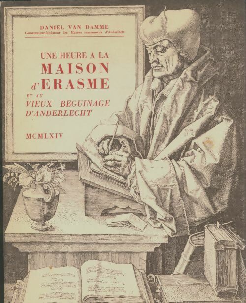 Livrenpoche : Une Heure A La Maison D'Erasme et au vieux béguinage D'Anderlecht - Daniel Van Damme - Livre